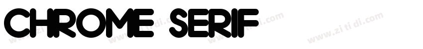 Chrome Serif字体转换